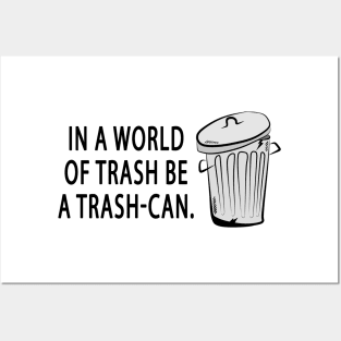 Be a Trash-Can Posters and Art